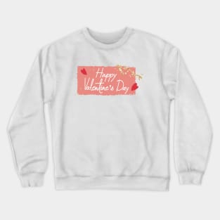 Happy Valentine's Day 2021 Crewneck Sweatshirt